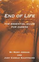 End of Life: An Essential Guide for Carers