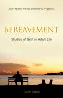 Bereavement: Studies of Grief in Adult Life: Fourth Edition