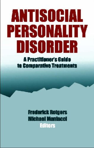 Antisocial Personality Disorder: A Practitioner's Guide to Comparative Treatments