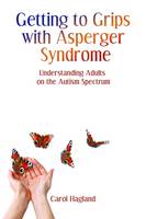 Getting to Grips with Asperger Syndrome: Understanding Adults on the Autism Spectrum