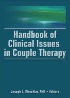 Handbook of Clinical Issues in Couple Therapy