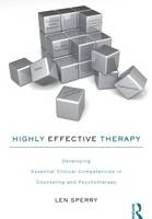 Highly Effective Therapy: Developing Essential Clinical Competencies in Counseling and Psychotherapy