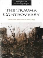 The Trauma Controversy: Philosophical and Interdisciplinary Dialogues