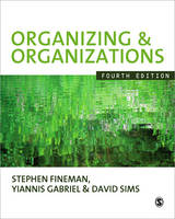 Organizing and Organizations: Fourth Edition