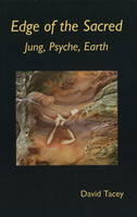 Edge of the Sacred: Jung, Psyche, Earth