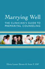 Marrying Well: The Clinician's Guide to Premarital Counseling