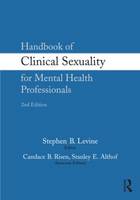 Handbook of Clinical Sexuality for Mental Health Professionals: Second Edition