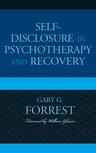 Self-Disclosure in Psychotherapy and Recovery