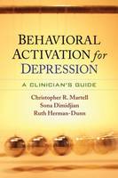 Behavioral Activation for Depression: A Clinician's Guide