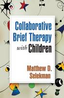 Collaborative Brief Therapy with Children