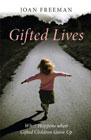 Gifted Lives: What Happens When Gifted Children Grow Up