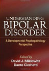 Understanding Bipolar Disorder: A Developmental Psychopathology Perspective