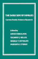 The Dark Side of Families: Current Family Violence Research