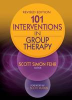 101 Interventions in Group Therapy: Second Edition