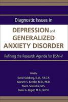Diagnostic Issues in Depression and Generalized Anxiety Disorder: Refining the Research Agenda for DSM-V