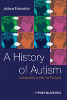 A History of Autism: Conversations with the Pioneers