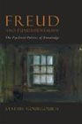 Freud and Fundamentalism: The Psychical Politics of Knowledge