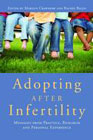 Adopting After Infertility: Messages from Practice, Research and Personal Experience