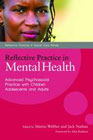 Reflective Practice in Mental Health: Advanced Psychosocial Practice with Children, Adolescents and Adults