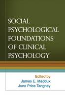 Social Psychological Foundations of Clinical Psychology