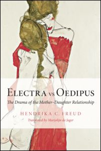 Electra vs Oedipus: The Drama of the Mother-Daughter Relationship