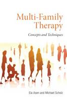 Multi-Family Therapy: Concepts and Techniques