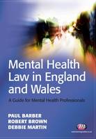 Mental Health Law in England and Wales: A Guide for Approved Mental Health Professionals