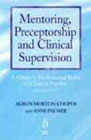 Mentoring, Preceptorship and Clinical Supervision: A Guide to Clinical Support and Supervision