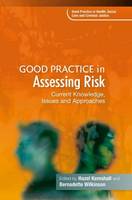 Good Practice in Assessing Risk: Current Knowledge, Issues and Approaches