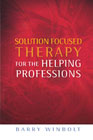 Solution Focused Therapy for the Helping Professions