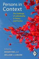 Persons in Context: The Challenge of Individuality in Theory and Practice