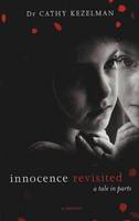 Innocence Revisited: A Tale in Parts