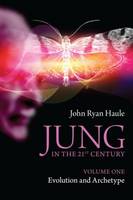 Jung in the 21st Century: Volume 1: Evolution and Archetype