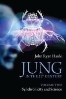 Jung in the 21st Century: Volume 2: Synchronicity and Science