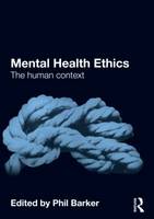 Mental Health Ethics: The Human Context