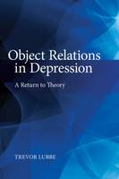 Object Relations in Depression: A Return to Theory