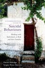 A Comprehensive Guide to Suicidal Behaviours: Working with Individuals at Risk and Their Families