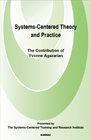 Systems-Centred Theory and Practice: The Contribution of Yvonne Agazarian