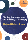 Six Key Approaches to Counselling and Therapy: Second Edition