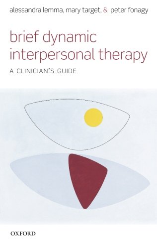 Brief Dynamic Interpersonal Therapy: A Clinician's Guide: 22