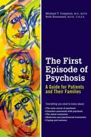 The First Episode of Psychosis: A Guide for Patients and Their Families