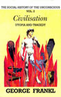 The Social History of the Unconscious. Vol 2: Utopia and Tragedy