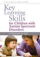 Key Learning Skills for Children with Autism Spectrum Disorders: A Blueprint for Life