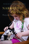 Narrative Play Therapy: Theory and Practice