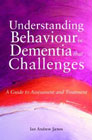 Understanding Behaviour in Dementia That Challenges: A Guide to Assessment and Treatment