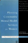 Planning Community Mental Health Services for Women: A Multiprofessional Handbook