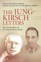 The Jung-Kirsch Letters: The Correspondence of C.G. Jung and James Kirsch