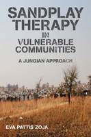 Sandplay Therapy in Vulnerable Communities: A Jungian Approach