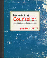 Becoming a Counsellor: A Student Companion