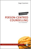 Person-Centred Counselling in a Nutshell: Second Edition